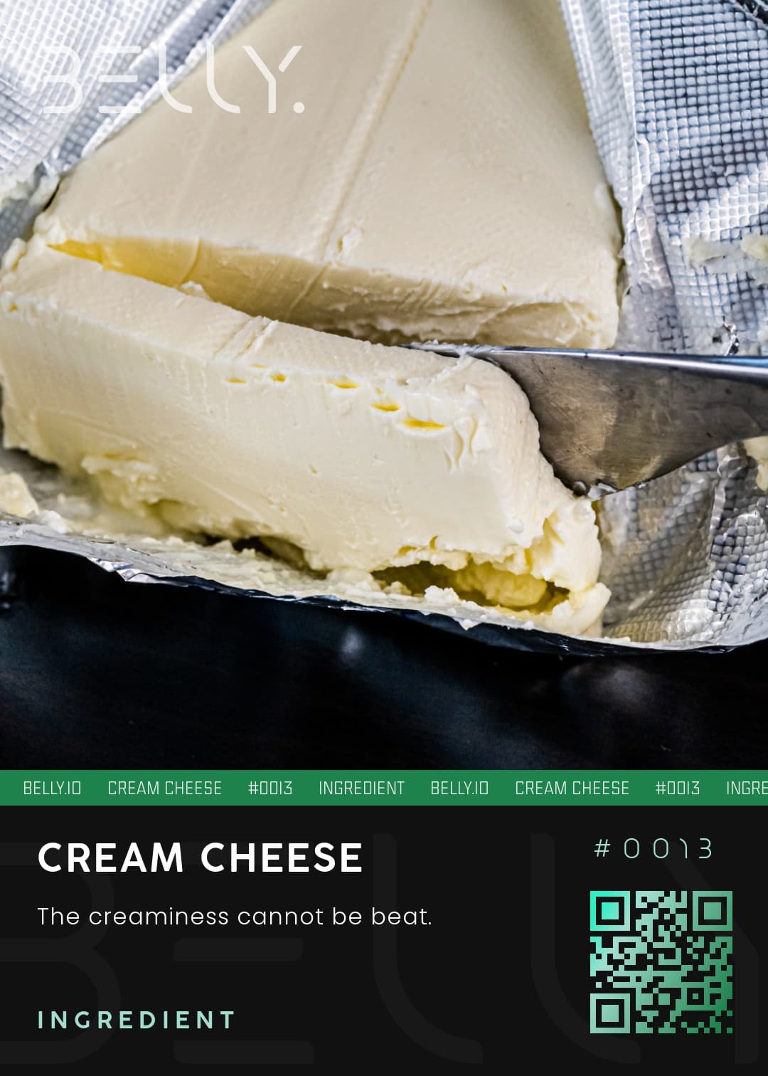 Cream Cheese - The creaminess cannot be beat.