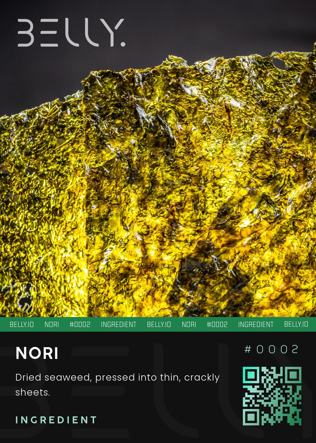 Nori - Dried seaweed, pressed into thin, crackly sheets.